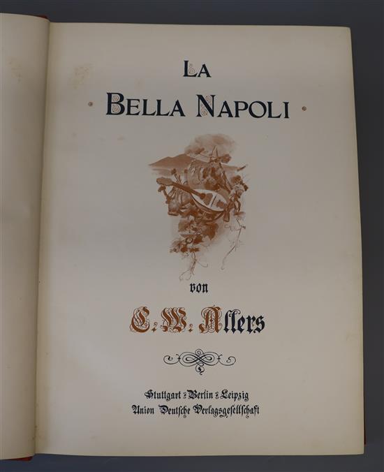 Allers, Christian Wilhelm - La Bella Napoli, folio, red cloth with pictorial front board, with 11 collotype illustrations, Stuttgart, B